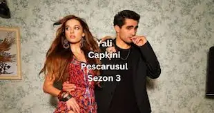Yali Capkini Pescarusul Sezon 3 Episodul 98